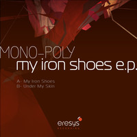 Mono-Poly - My Iron Shoes EP