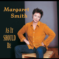 Margaret Smith - As It Should Be