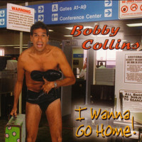 Bobby Collins - I Wanna Go Home