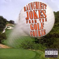 Jeff Wayne - Raunchiest Jokes From The Golf Course