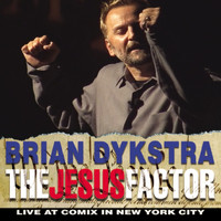 Brian Dykstra - The Jesus Factor