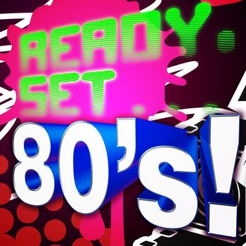 Various Artists - Ready, Set.. 80's
