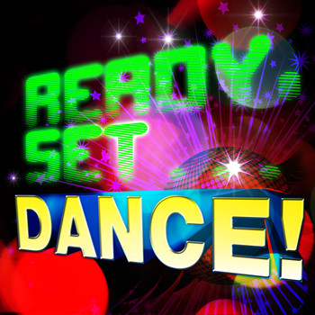 Various Artists - Ready, Set.. Dance!