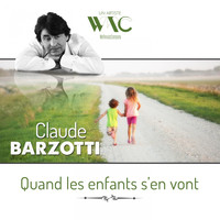 Claude Barzotti - Quand les enfants s'en vont
