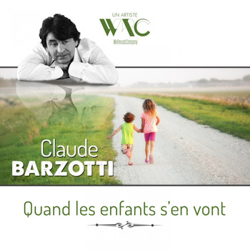 Claude Barzotti - Quand les enfants s'en vont