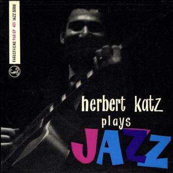 Herbert Katz - Plays Jazz