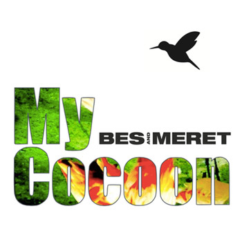 Bes & Meret - My Cocoon