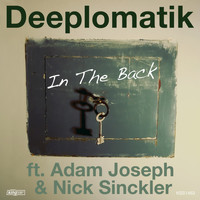 Deeplomatik - In the Back (feat. Adam Joseph & Nick Sinckler)