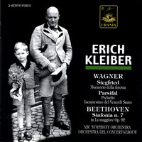 Erich Kleiber - Wagner: Siegfried, Parsifal - Beethoven: Symphony No. 7