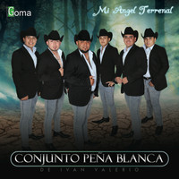 Conjunto Peña Blanca - Mi Angel Terrenal
