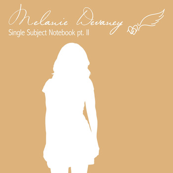 Melanie Devaney - Single Subject Notebook Pt. II