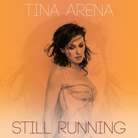 Tina Arena - Still Running (Remixes)