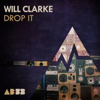 Will Clarke - Drop It
