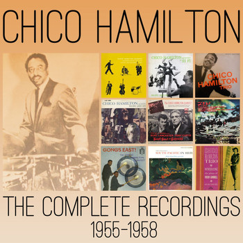 Chico Hamilton - The Complete Recordings: 1955-1958