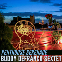 Buddy DeFranco Sextet - Penthouse Serenade