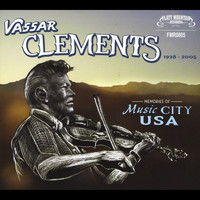 Vassar Clements - Vassar Clements Memories of Music City U.S.A.
