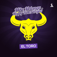 Mike Melange vs. H@ppy Tunez Project - El Toro