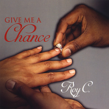 Roy C - Give Me a Chance