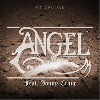 My Encore - Angel  (feat. Jonny Craig)