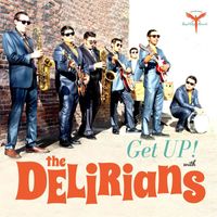 The Delirians - Get Up