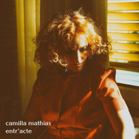 Camilla Mathias - Entr'acte