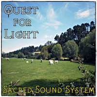 Sacred Sound System - Quest for Light