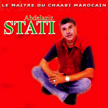 Abdelaziz Stati - Le maître du chaâbi marocain