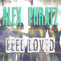 Alex Phratz - Feel Loved