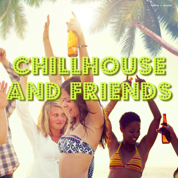 Various Artists - Chillhouse and Friends