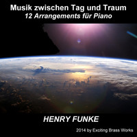Henry Funke - Stefan Nilsson: Musik Zwischen Tag Und Traum (12 Arrangements Für Piano)