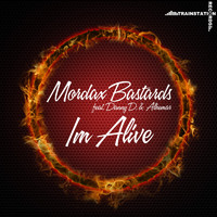 Mordax Bastards feat. Danny D. & Alhemar - I'm Alive