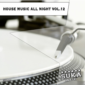 Various Artists - House Music All Night, Vol. 12