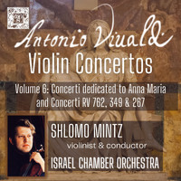 Shlomo Mintz & Israel Chamber Orchestra - Vivaldi: Violin Concertos, Vol. 6 - Concerti Dedicated to Anna Maria