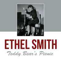 Ethel Smith - Teddy Bear's Picnic