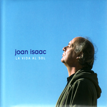 Joan Isaac - La Vida Al Sol
