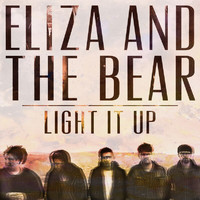 Eliza and the Bear - Light It Up