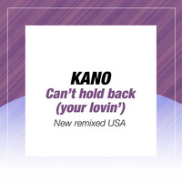 Kano - Can't Hold Back Your Lovin' (New Remixed USA)