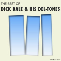 Dick Dale & His Del-Tones - The Best of Dick Dale & Del-Tones