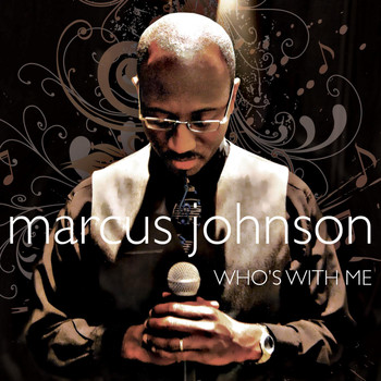 Marcus Johnson - Who's with Me