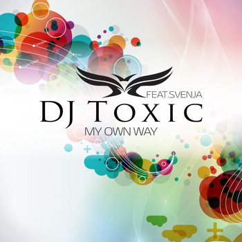 DJ Toxic - My Own Way (Radio Mix)