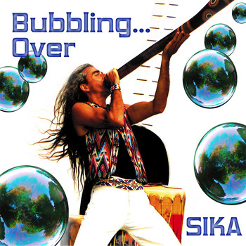 Sika - Bubbling Over