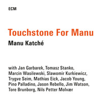 Manu Katché - Touchstone For Manu