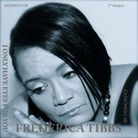 Frederica Tibbs - I Only Have Eyes for You 7" (Reggae Version)