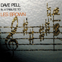 Dave Pell - A Tribute to Les Brown