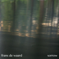 Frans de Waard - Sorrow