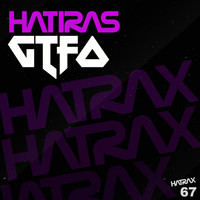 Hatiras - GTFO (Explicit)
