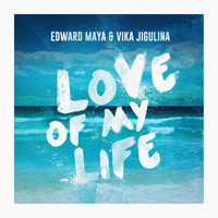 Edward Maya & Vika Jigulina - Love of My Life