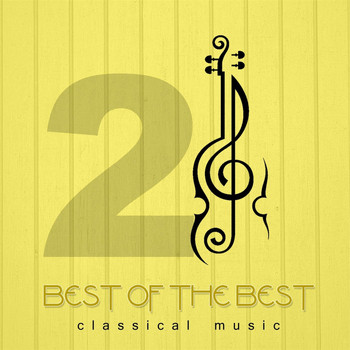 Various Artists - Best of the Best Classical Music 2