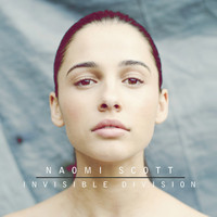 Naomi Scott - Invisible Division