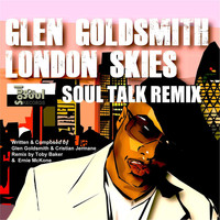 Glen Goldsmith - London Skies (Soul Talk Remix)